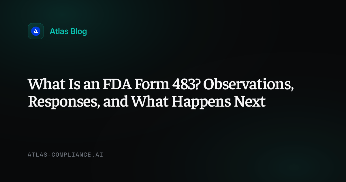 What Is an FDA Form 483? Observations, Responses, Next Steps