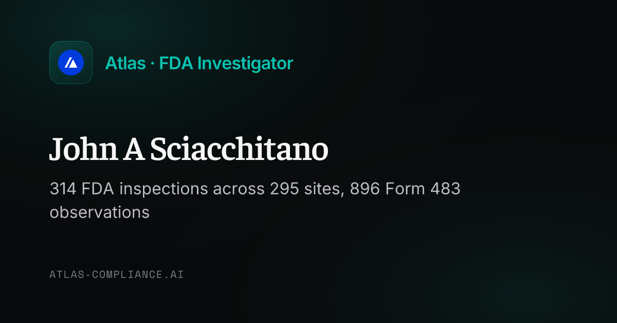 John A Sciacchitano, FDA Investigator: Inspection Record & 483 Findings ...