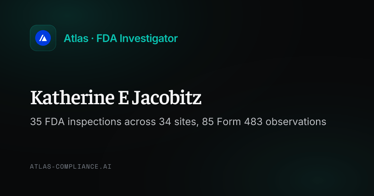 Katherine E Jacobitz, FDA Investigator: Inspection Record & 483 ...