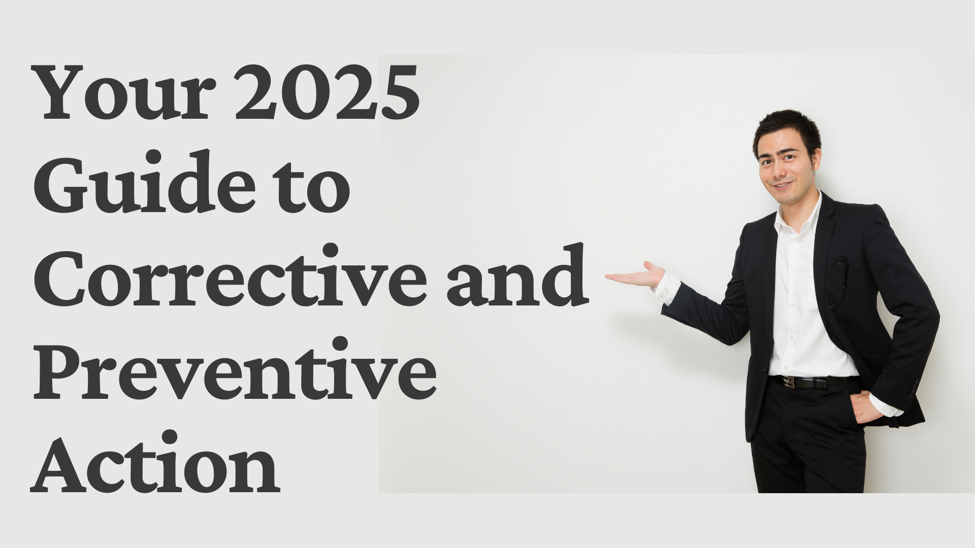 Mastering CAPA: Your 2025 Guide to Corrective and Preventive Action