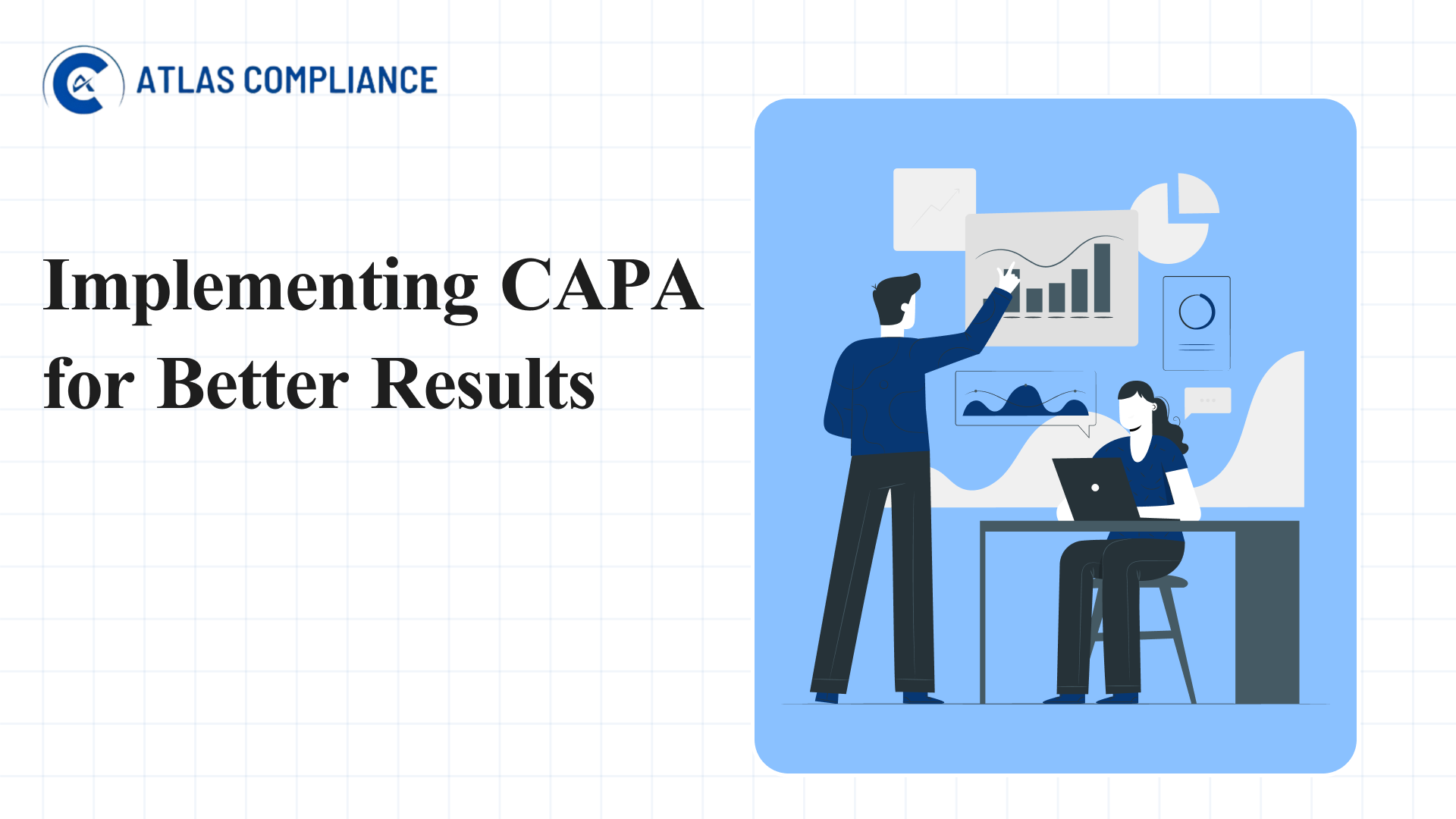 CAPA Programs: How to Implement Them for Better Results