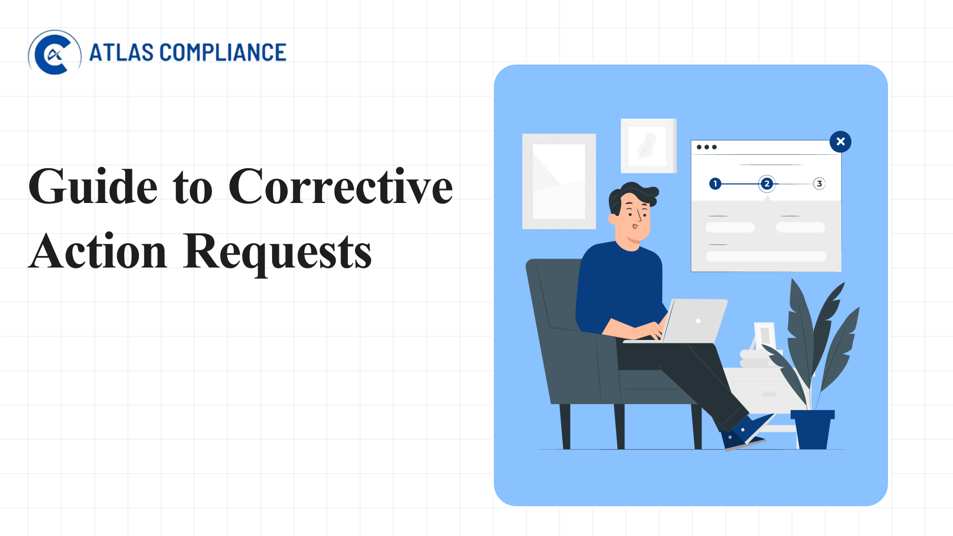 Corrective Action Requests Made Easy: A Step-by-Step Walkthrough