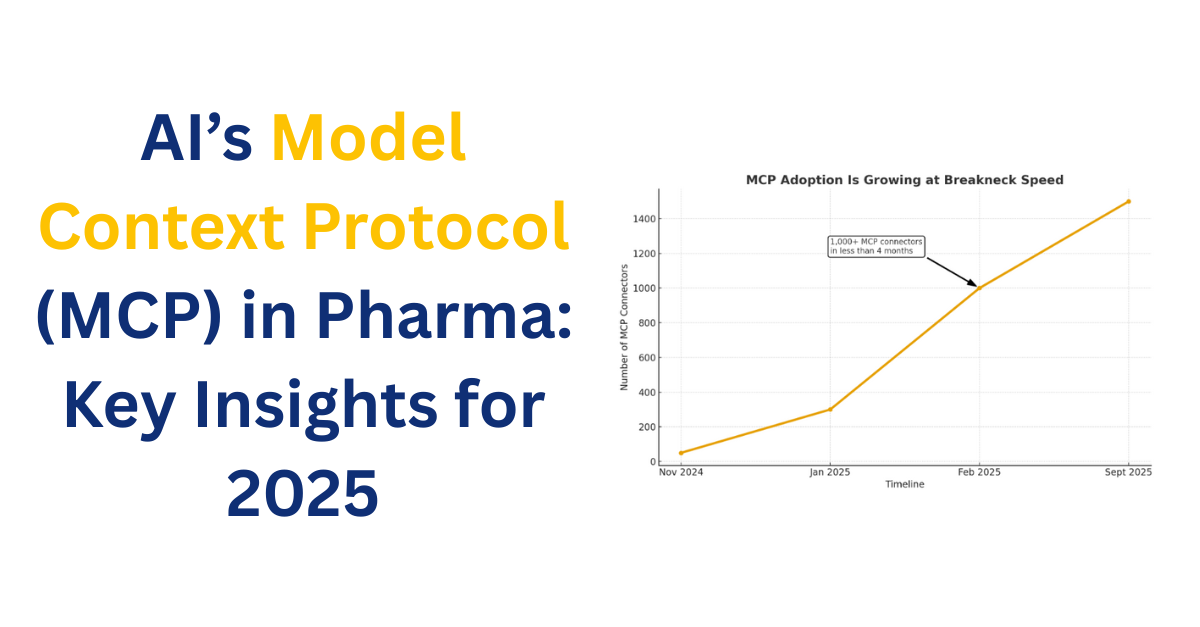 AI’s Model Context Protocol (MCP): What Pharma &amp; Life Sciences Leaders Need to Know in 2025