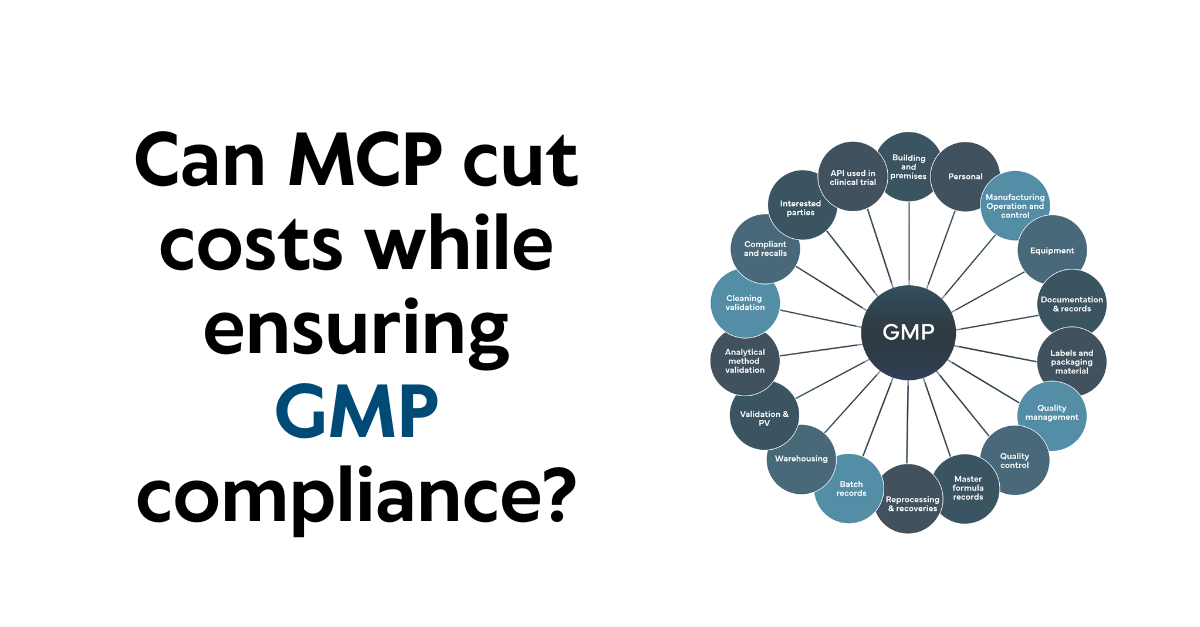 Can MCP cut costs while ensuring GMP compliance?